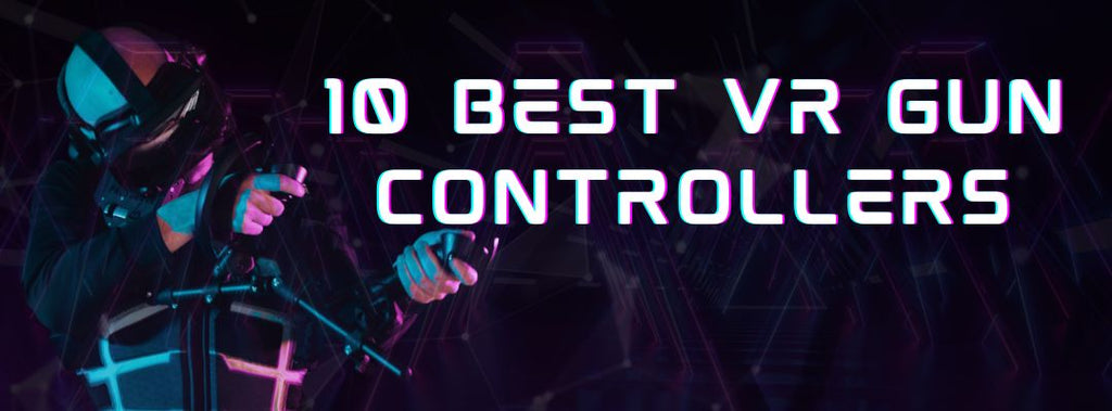 10 Best VR Gun Controllers