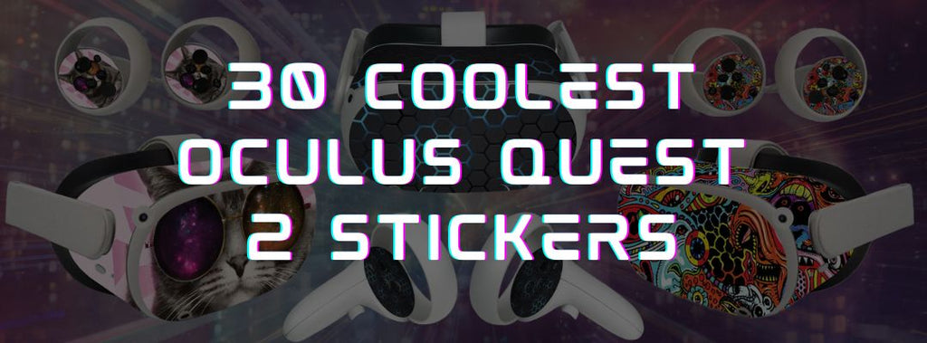 30 Coolest Oculus Quest 2 Stickers